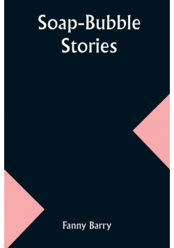 Soap-Bubble Stories