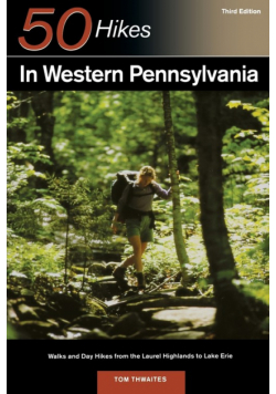 Explorer's Guide 50 Hikes in Western Pennsylvania
