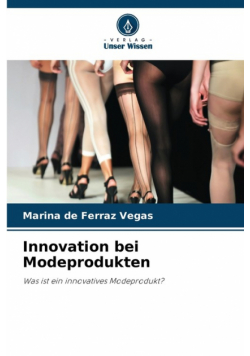 Innovation bei Modeprodukten