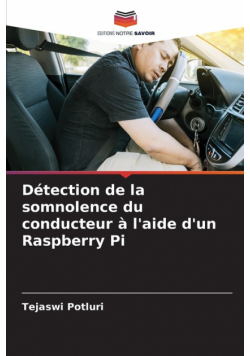 Détection de la somnolence du conducteur à l'aide d'un Raspberry Pi