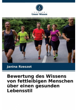 Bewertung des Wissens von fettleibigen Menschen über einen gesunden Lebensstil