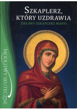 Szkaplerz, który uzdrawia