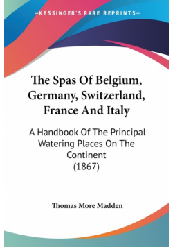 The Spas Of Belgium, Germany, Switzerland, France And Italy