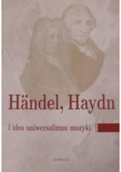 Handel Haydn i idea uniwersalizmu muzyki