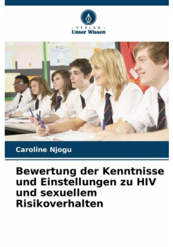 Bewertung der Kenntnisse und Einstellungen zu HIV und sexuellem Risikoverhalten