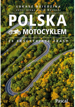 Polska motocyklem. 23 ekscytujące trasy
