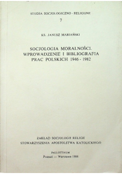 Socjologia moralności wprowadzenie i bibliografia prac polskich 1946 1982
