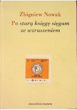 Po starą księgę sięgam ze wzruszeniem