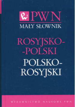 Mały słownik rosyjsko-polski polsko-rosyjski