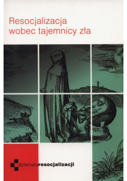 Resocjalizacja wobec tajemnicy zła