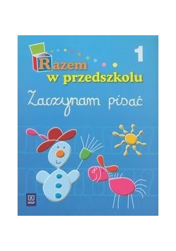 Razem w przedszkolu Zaczynam pisać część 1, nowa