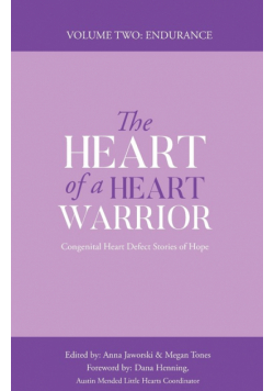 The Heart of a Heart Warrior Volume Two