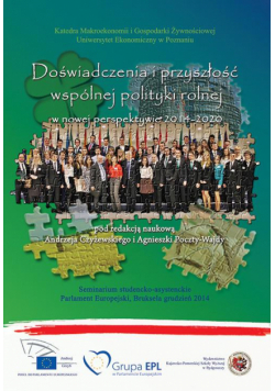 Doświadczenia i przyszłość wspólnej polityki rolnej w nowej perspektywie 2014-2020
