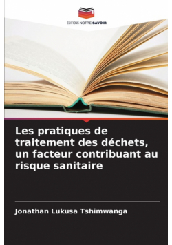 Les pratiques de traitement des déchets, un facteur contribuant au risque sanitaire