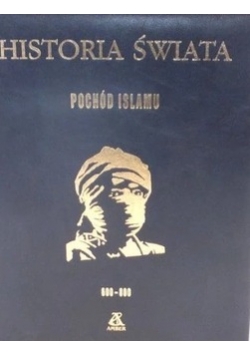 Historia świata - Pochód Islamu