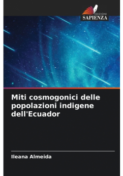 Miti cosmogonici delle popolazioni indigene dell'Ecuador
