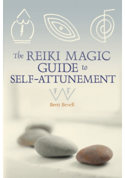 The Reiki Magic Guide to Self-Attunement