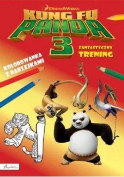Dream Works. Kung Fu Panda 3. Fantastyczny Trening