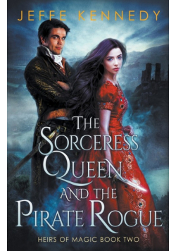 The Sorceress Queen and the Pirate Rogue