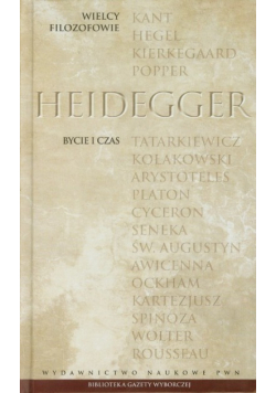 Wielcy filozofowie Martin Heidegger Bycie i czas