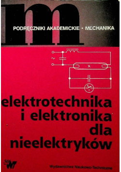 Podręczniki Akademickie Mechanika Elektrotechnika i elektronika dla nieelektryków