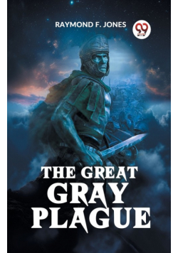 The Great Gray Plague