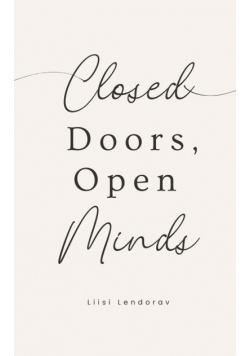Closed Doors, Open Minds