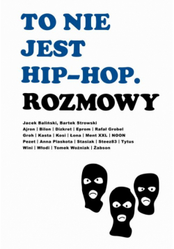 To nie jest hip-hop. Rozmowy