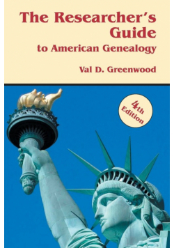 Researcher's Guide to American Genealogy. 4th Edition