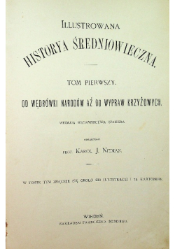 Ilustrowana historya średniowiecza Tom 1 Część 2 1894 r.