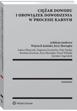 Ciężar dowodu i obowiązek dowodzenia w procesie karnym