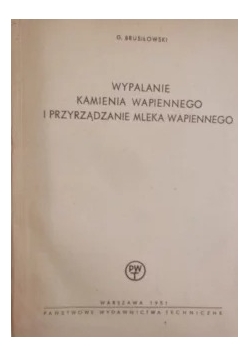 Wypalanie kamienia wapiennego i przyrządzanie mleka wapiennego