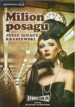 Kraszewski Józef Ignacy - Milion Posagu Audiobook