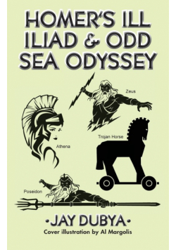 Homer's Ill Iliad & Odd Sea Odyssey