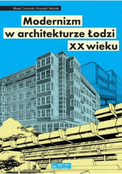 Modernizm w architekturze Łodzi XX wieku