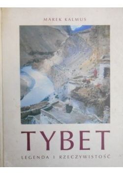 Tybet legenda i rzeczywistość