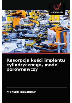 Resorpcja kości implantu cylindrycznego, model porównawczy
