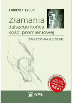 Złamania dalszego końca kości promieniowej