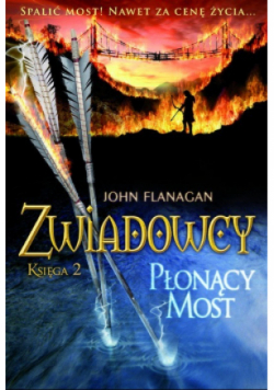 Zwiadowcy Księga 2 Księga Płonący most