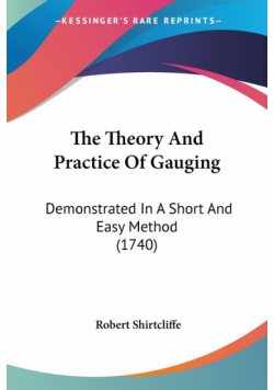The Theory And Practice Of Gauging