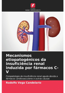 Mecanismos etiopatogénicos da insuficiência renal induzida por fármacos C-V