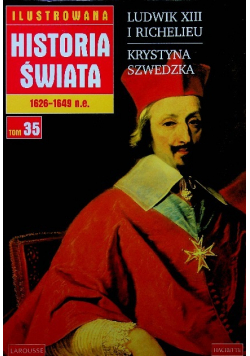 Ilustrowana historia świata Tom 35  Ludwik XIII i Richelieu