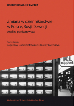 Zmiana w dziennikarstwie w Polsce, Rosji i Szwecji