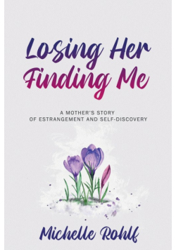 Losing Her, Finding Me