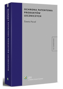 Ochrona patentowa produktów leczniczych
