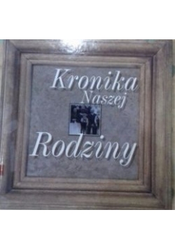Kronika naszej rodziny, nowa