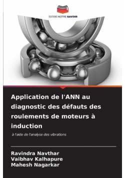 Application de l'ANN au diagnostic des défauts des roulements de moteurs à induction