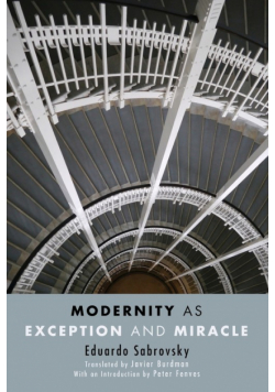 Modernity as Exception and Miracle