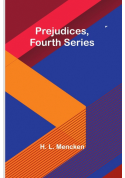 Prejudices, fourth series