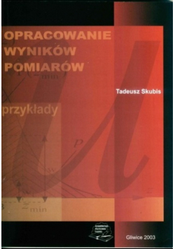Opracowanie wyników pomiarów Przykłady